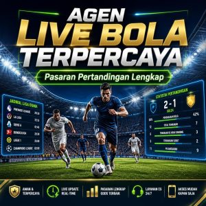 Agen Live Bola Online 24 Jam dengan Banyak Pilihan Pasaran Menarik