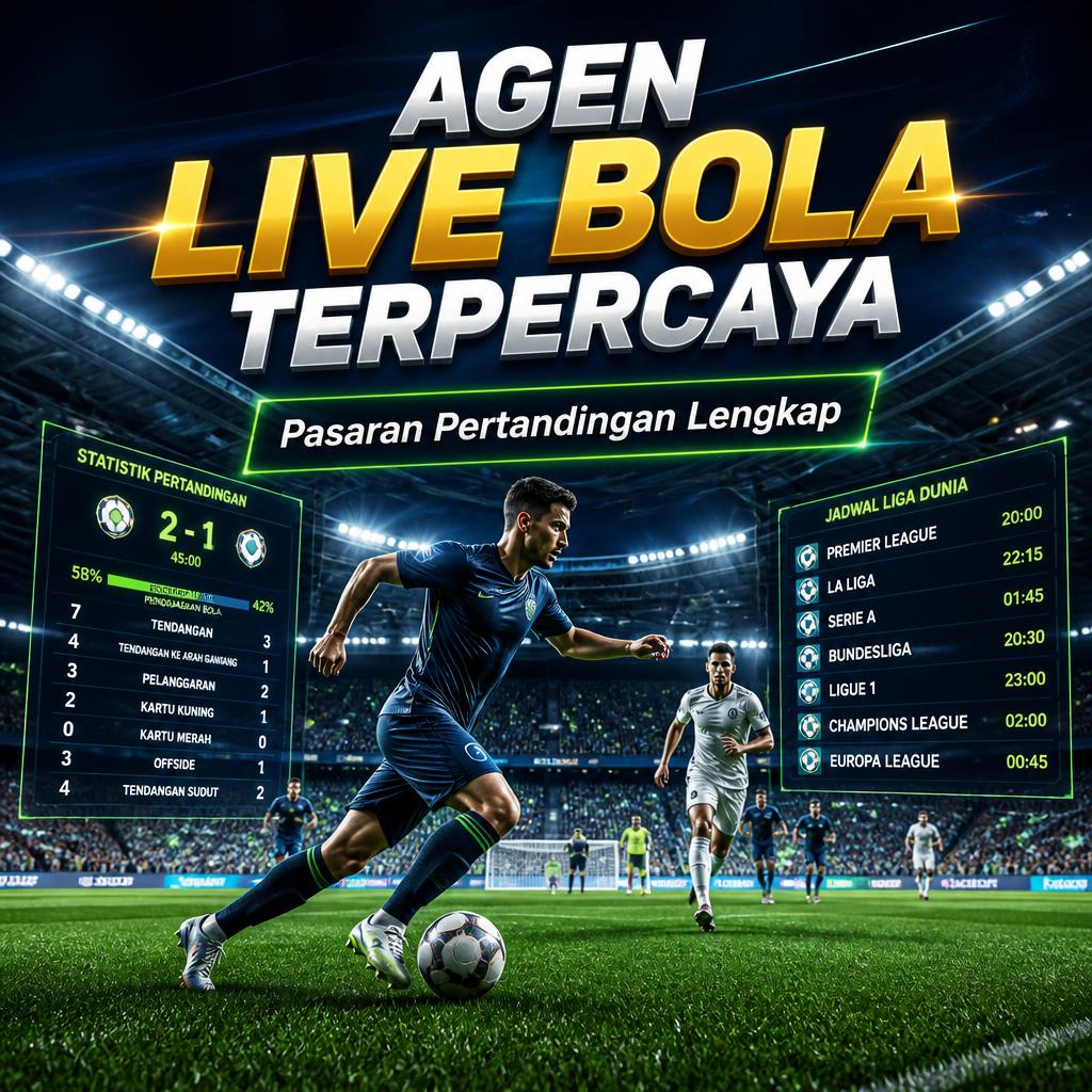 Agen Live Bola Terpercaya dengan Pasaran Terlengkap